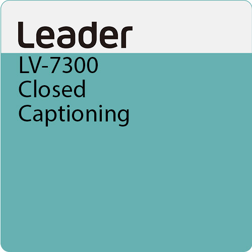 Leader LV-7300 Closed Captioning