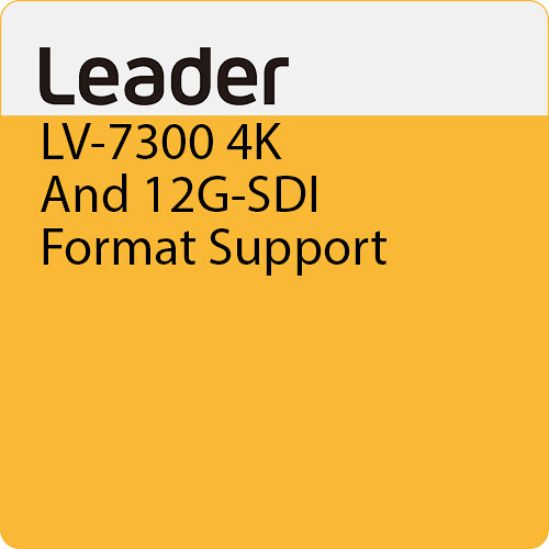 Leader LV-7300 4K And 12G-SDI Format Support
