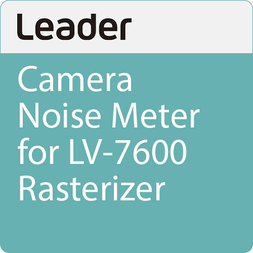 Leader Camera Noise Meter for LV-7600 Rasterizer