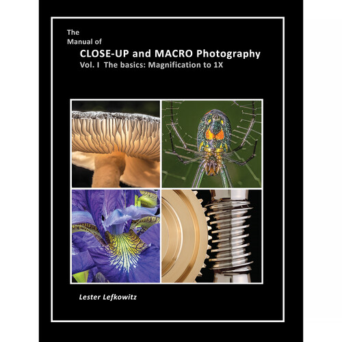 Lester Lefkowitz The Manual of Close-Up and Macro Photography, Vol. I