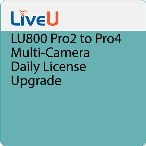 LiveU LU800 PRO2 to PRO4 Multi-Camera Daily License Upgrade