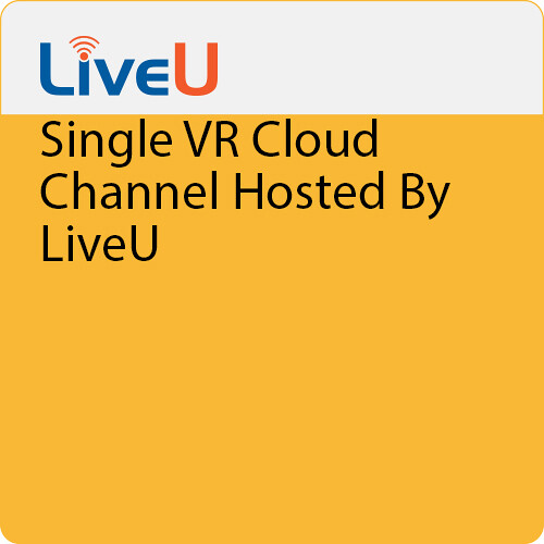 LiveU Single VR Cloud Channel Hosted By LiveU
