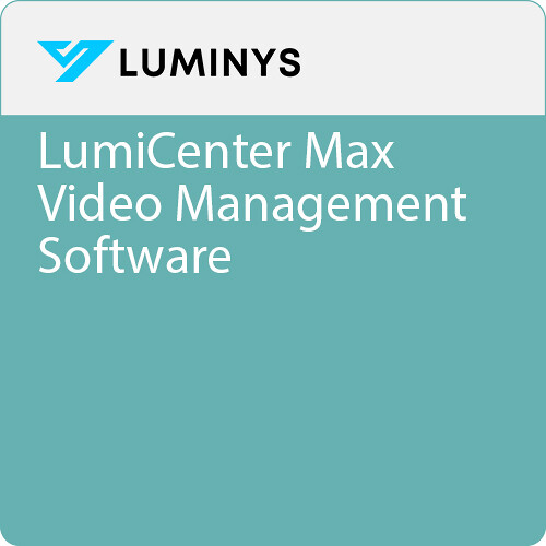 Luminys LumiCenter Max Video Management Software