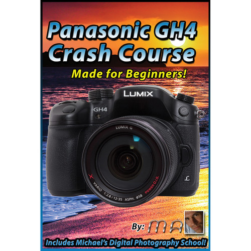 Michael the Maven DVD: Panasonic GH4 Crash Course