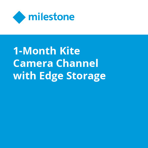 Milestone 1-Month Kite Camera Channel with Edge Storage