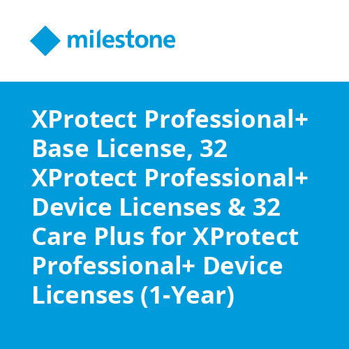 Milestone XProtect Professional+ Base License, 32 XProtect Professional+ Device Licenses & 32 Care Plus for XProtect Professional+ Device Licenses (1-Year)