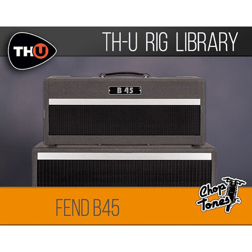 Overloud Choptones Fend B45 Rig Library for TH-U