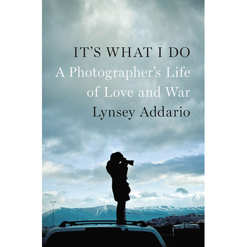 Penguin Book: It's What I Do: A Photographer's Life of Love and War (Paperback)