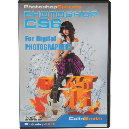 PhotoshopCAFE Photoshop CS6 for Digital Photographers (Download)