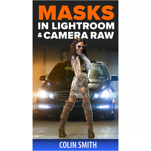 PhotoshopCAFE Learn Masks in Lightroom and Camera RAW