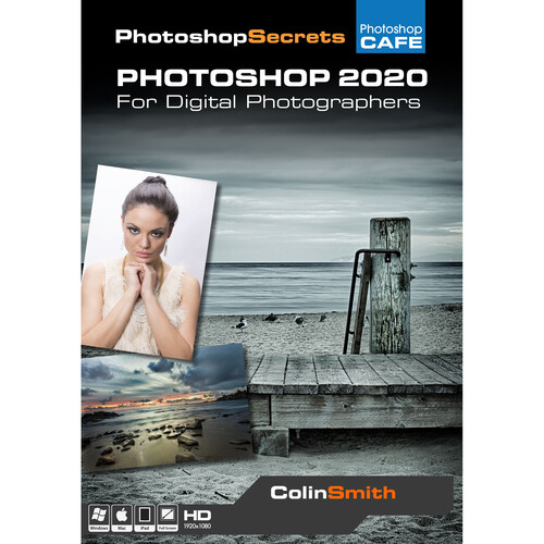 PhotoshopCAFE Photoshop 2020 for Digital Photographers