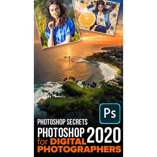 PhotoshopCAFE Photoshop 2020 for Digital Photographers (Digital Download)