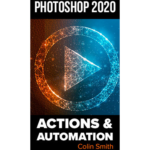 PhotoshopCAFE Photoshop 2020 Actions and Automation