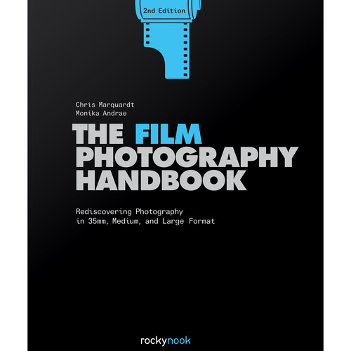 Rocky Nook The Film Photography Handbook (2nd Edition)