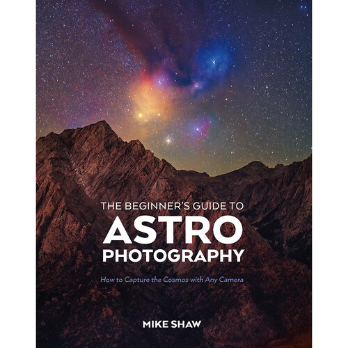 Rocky Nook The Beginner's Guide to Astrophotography
