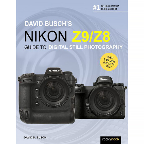 Rocky Nook David Busch's Nikon Z9/Z8 Guide to 9798888141366 B&H