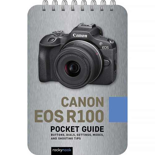 Rocky Nook Canon EOS R100: Pocket Guide