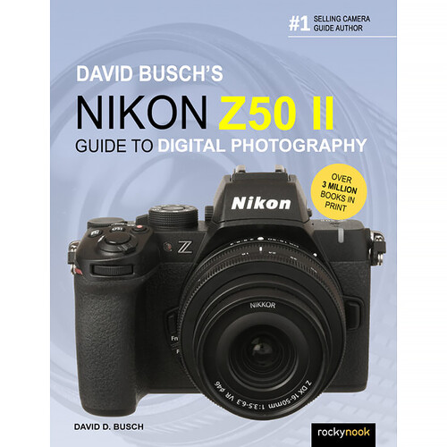 Rocky Nook David Busch's Nikon Z50 II Guide to Digital Photography