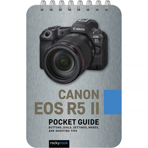 Rocky Nook Canon EOS R5 II: Pocket Guide