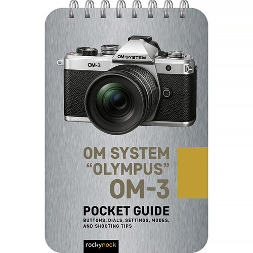 Rocky Nook OM System "Olympus" OM-3: Pocket Guide