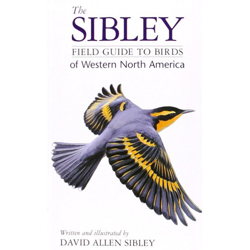 Sibley Guides Book: The Sibley Field Guide to Birds of Western North America