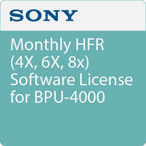 Sony Monthly HFR (4X, 6X, 8x) Software License for BPU-4000