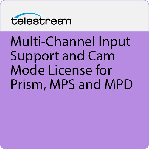 Telestream Multi-Channel Input Support and Cam Mode License for Prism, MPS and MPD
