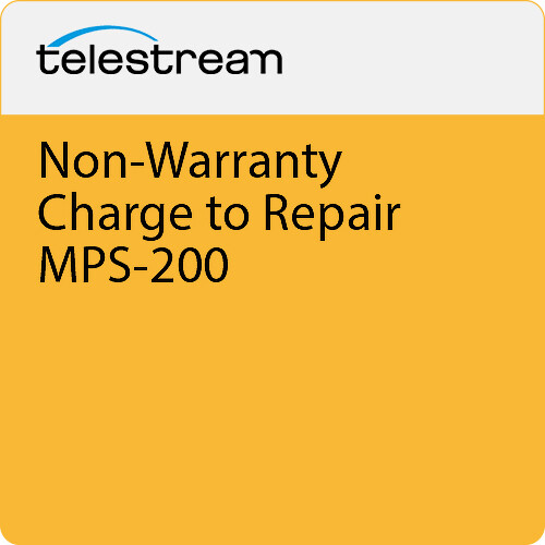 Telestream Non-Warranty Charge to Repair MPS-200