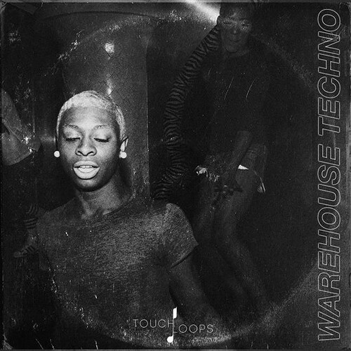 Touch Loops Warehouse Techno Sample Pack (Download)