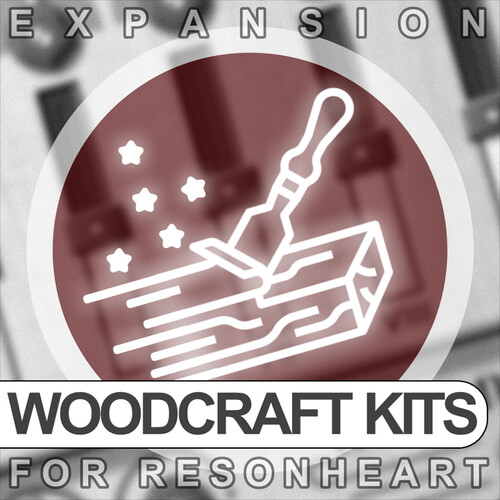 XHUN Audio Woodcraft Kits Expansion Presets for ResonHeart
