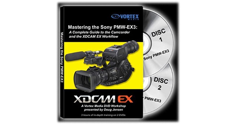 Vortex Media DVD: Mastering the Sony PMW-EX3 Camcorder EX3DVD
