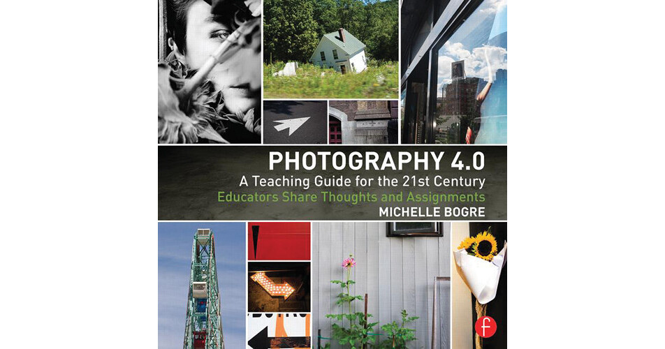 Focal Press Book: Photography 4.0: A Teaching Guide