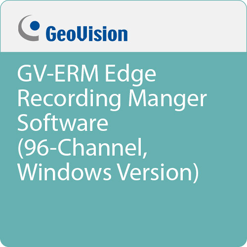 GEOVISION GV-ERM Edge Recording Manger Software 251-ERM-096 B&H